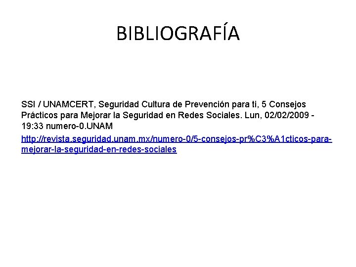 BIBLIOGRAFÍA SSI / UNAMCERT, Seguridad Cultura de Prevención para ti, 5 Consejos Prácticos para