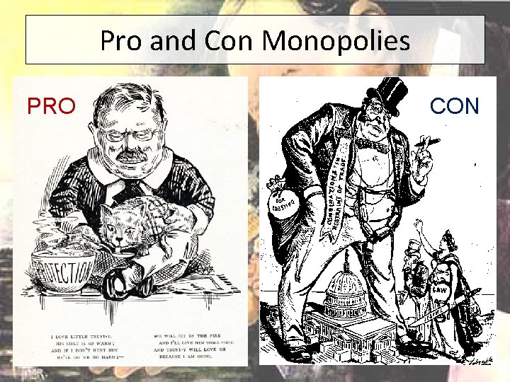 Pro and Con Monopolies PRO CON 