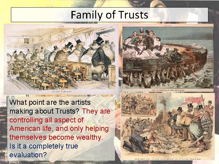 Family of Trusts What point are the artists making about Trusts? They are controlling