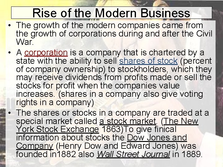Rise of the Modern Business • The growth of the modern companies came from