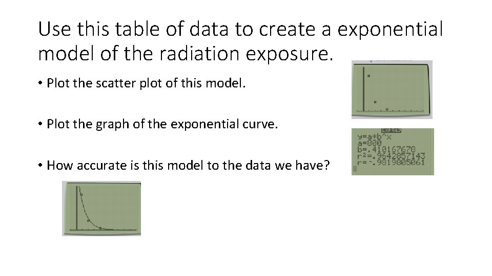 Use this table of data to create a exponential model of the radiation exposure.