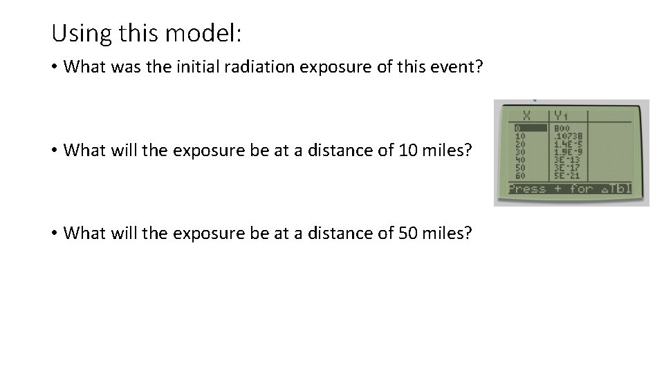 Using this model: • What was the initial radiation exposure of this event? •