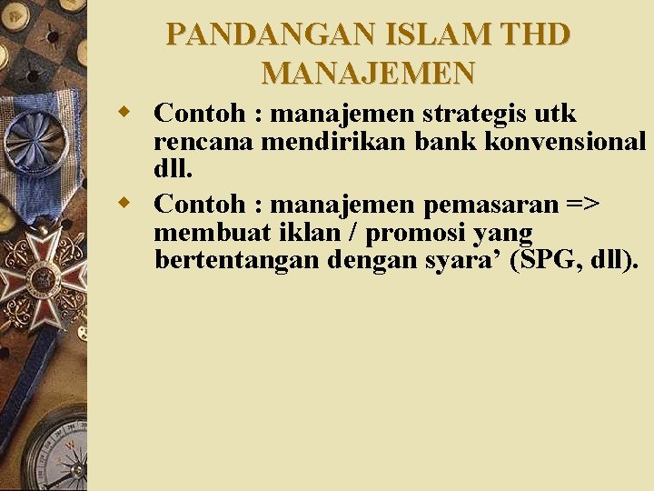 PANDANGAN ISLAM THD MANAJEMEN w Contoh : manajemen strategis utk rencana mendirikan bank konvensional