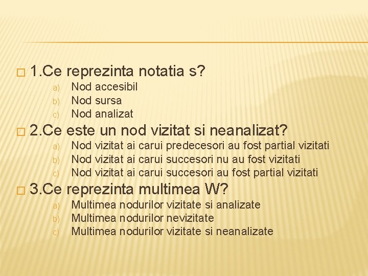 � 1. Ce a) b) c) � 2. Ce a) b) c) � 3.