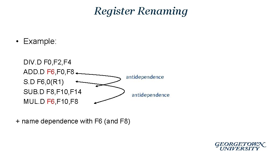 Register Renaming • Example: DIV. D F 0, F 2, F 4 ADD. D