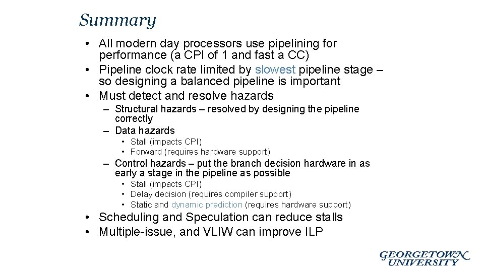 Summary • All modern day processors use pipelining for performance (a CPI of 1