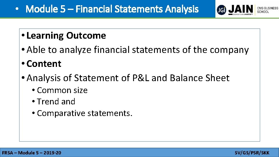  • Module 5 – Financial Statements Analysis • Learning Outcome • Able to