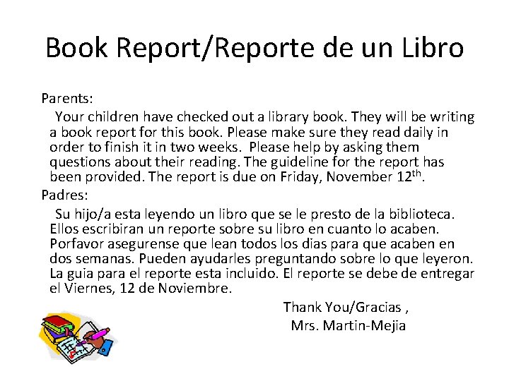 Book Report/Reporte de un Libro Parents: Your children have checked out a library book.