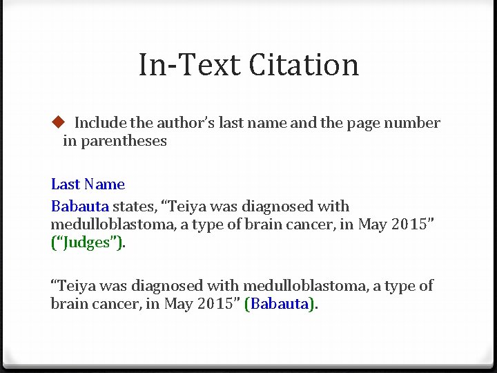 In-Text Citation u Include the author’s last name and the page number in parentheses