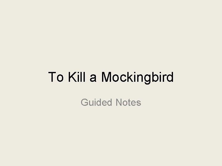 To Kill a Mockingbird Guided Notes 
