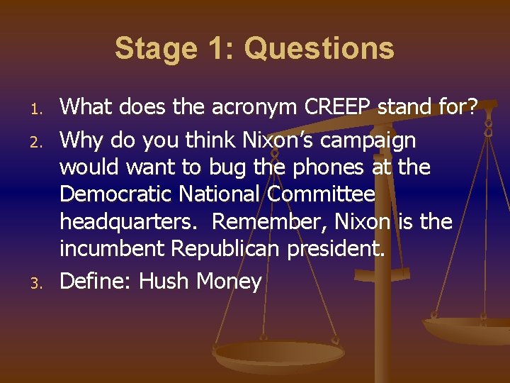 Stage 1: Questions 1. 2. 3. What does the acronym CREEP stand for? Why