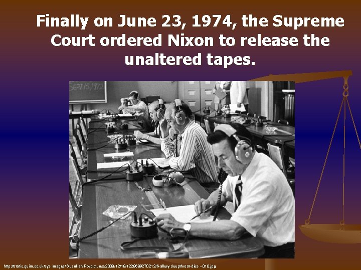 Finally on June 23, 1974, the Supreme Court ordered Nixon to release the unaltered