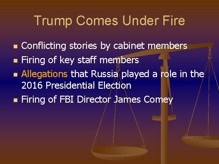 Trump Comes Under Fire n n Conflicting stories by cabinet members Firing of key