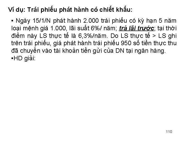 Ví dụ: Trái phiếu phát hành có chiết khấu: • Ngày 15/1/N phát hành