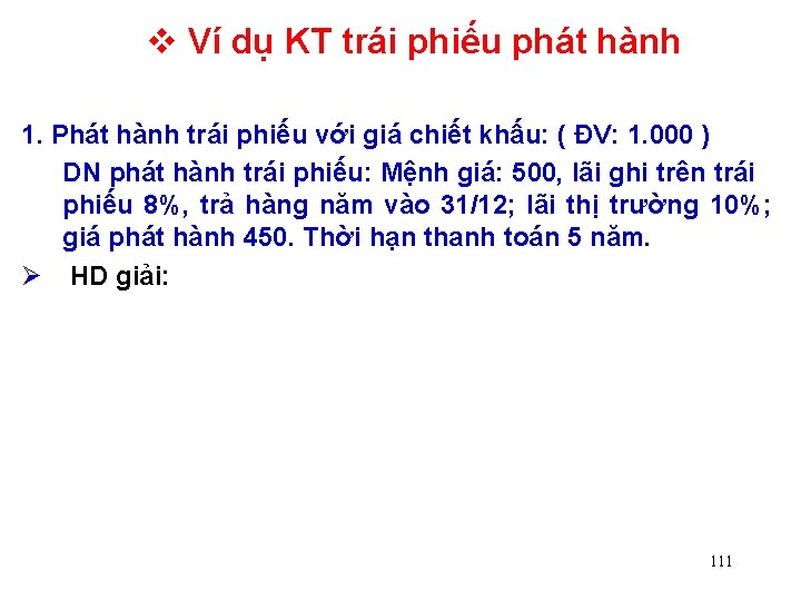  Ví dụ KT trái phiếu phát hành 1. Phát hành trái phiếu với