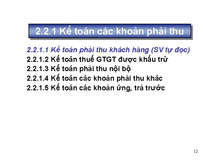 2. 2. 1 Kế toán các khoản phải thu 2. 2. 1. 1 Kế