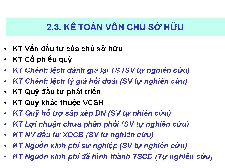 2. 3. KẾ TOÁN VỐN CHỦ SỞ HỮU • • • KT Vốn đầu