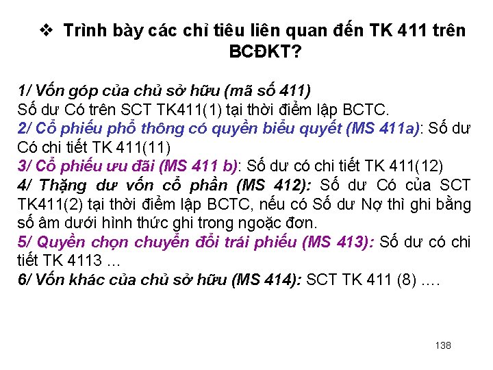  Trình bày các chỉ tiêu liên quan đến TK 411 trên BCĐKT? 1/