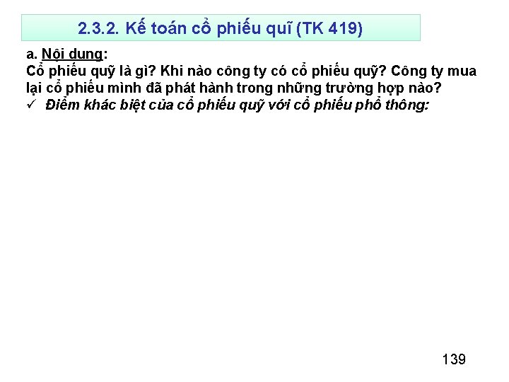 2. 3. 2. Kế toán cổ phiếu quĩ (TK 419) a. Nội dung: Cổ