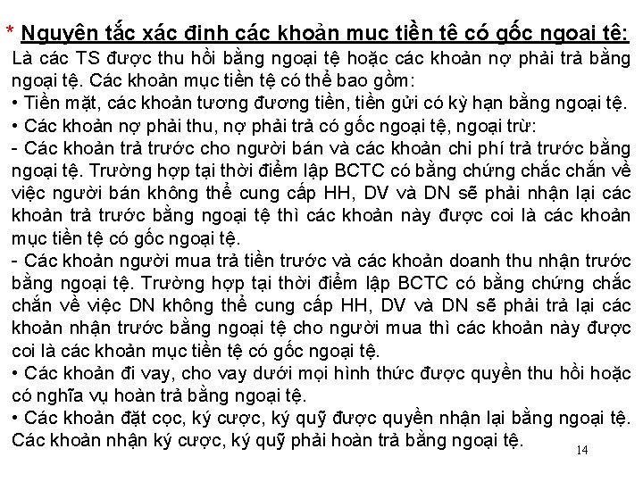 * Nguyên tắc xác định các khoản mục tiền tệ có gốc ngoại tệ: