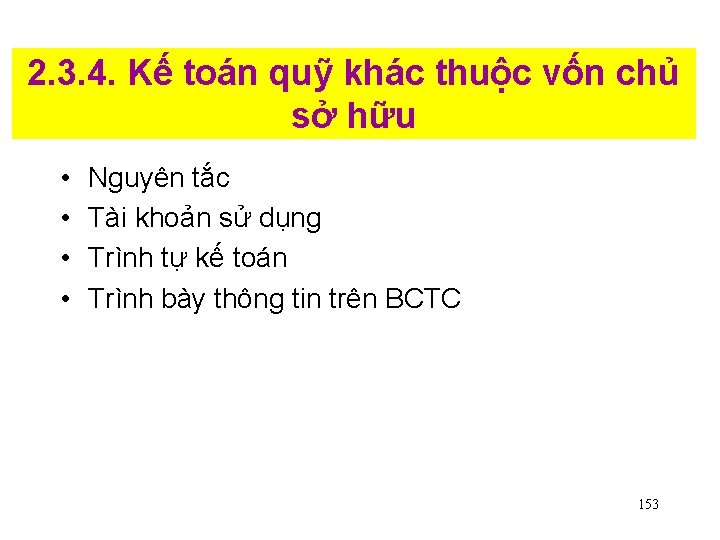 2. 3. 4. Kế toán quỹ khác thuộc vốn chủ sở hữu • •