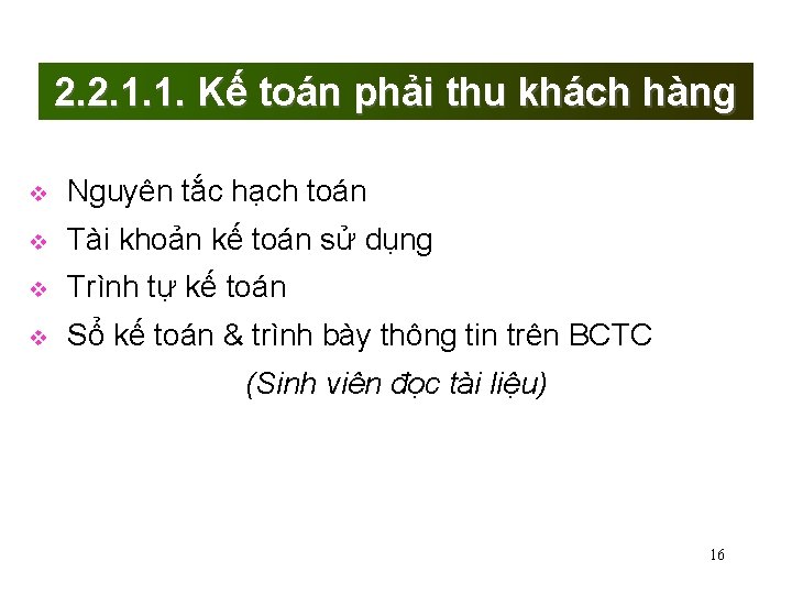 2. 2. 1. 1. Kế toán phải thu khách hàng Nguyên tắc hạch toán