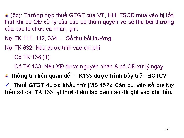 (5 b): Trường hợp thuế GTGT của VT, HH, TSCĐ mua vào bị tổn