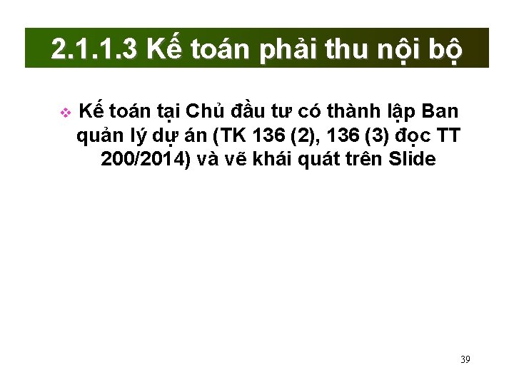 2. 1. 1. 3 Kế toán phải thu nội bộ Kế toán tại Chủ