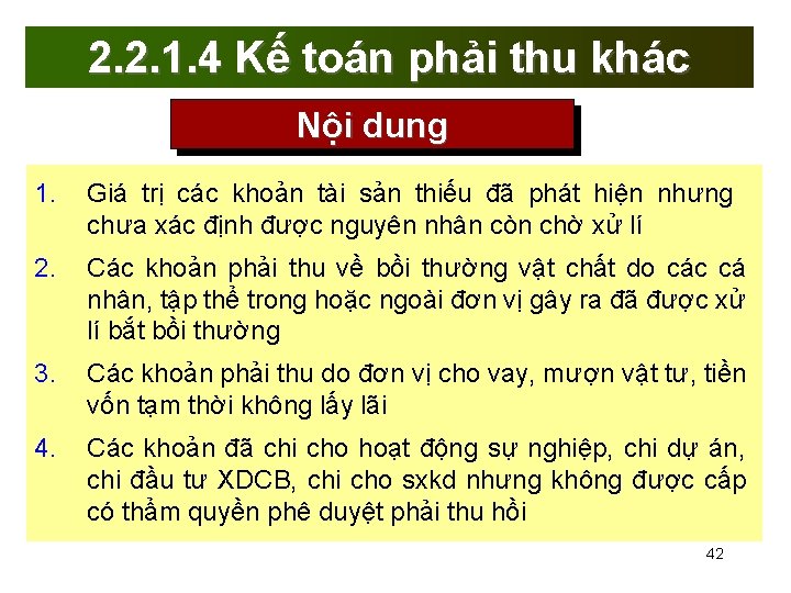 2. 2. 1. 4 Kế toán phải thu khác Nội dung 1. Giá trị