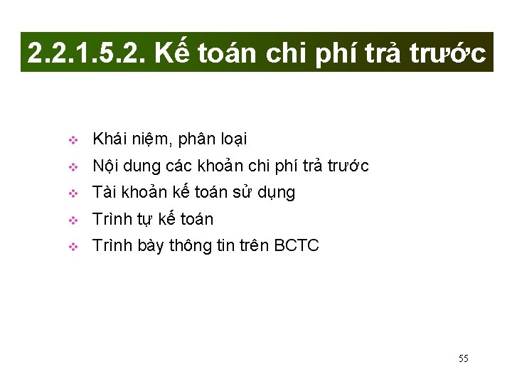 2. 2. 1. 5. 2. Kế toán chi phí trả trước Khái niệm, phân