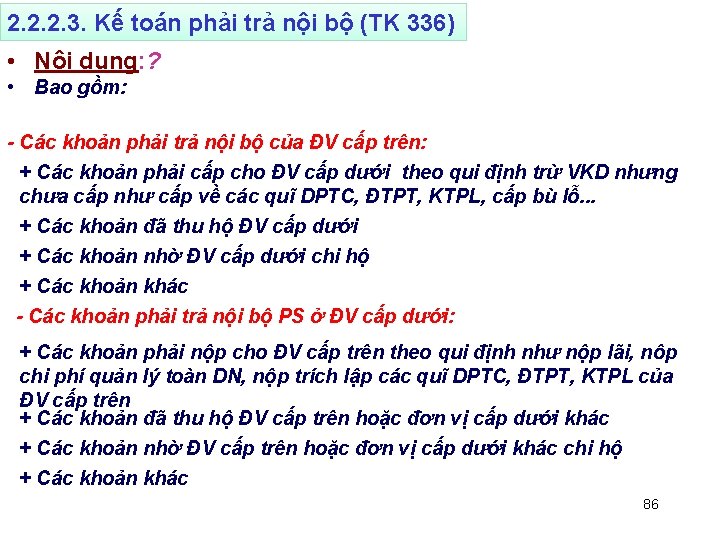 2. 2. 2. 3. Kế toán phải trả nội bộ (TK 336) • Nội