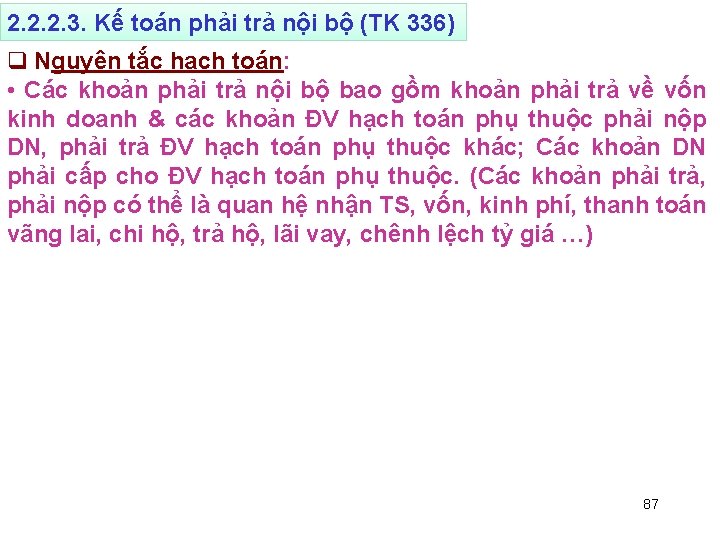 2. 2. 2. 3. Kế toán phải trả nội bộ (TK 336) q Nguyên