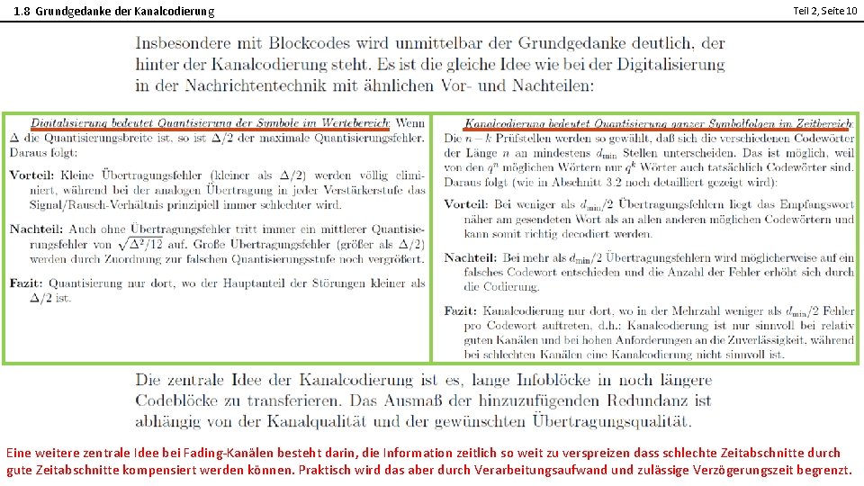 1. 8 Grundgedanke der Kanalcodierung Teil 2, Seite 10 2 Eine weitere zentrale Idee 1. 8 Grundgedanke der Kanalcodierung Teil 2, Seite 10 2 Eine weitere zentrale Idee