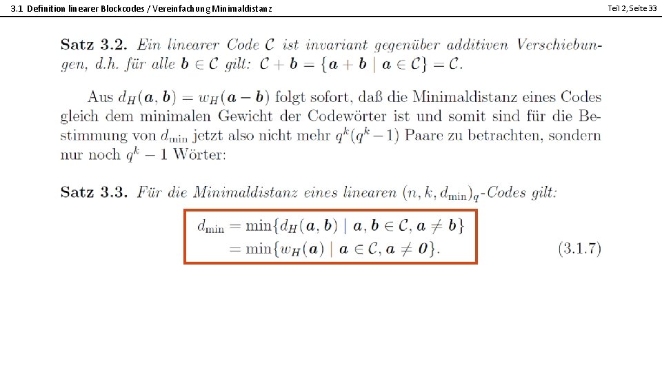 3. 1 Definition linearer Blockcodes / Vereinfachung Minimaldistanz Teil 2, Seite 33 2 