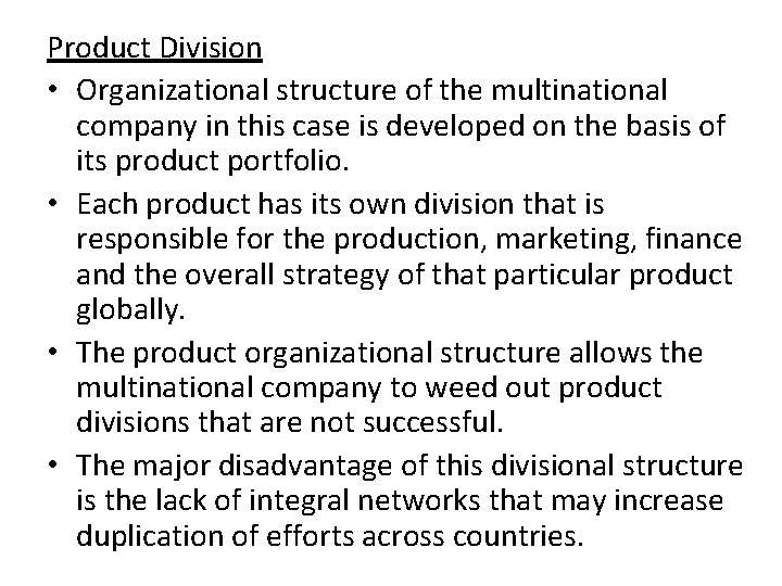 Product Division • Organizational structure of the multinational company in this case is developed