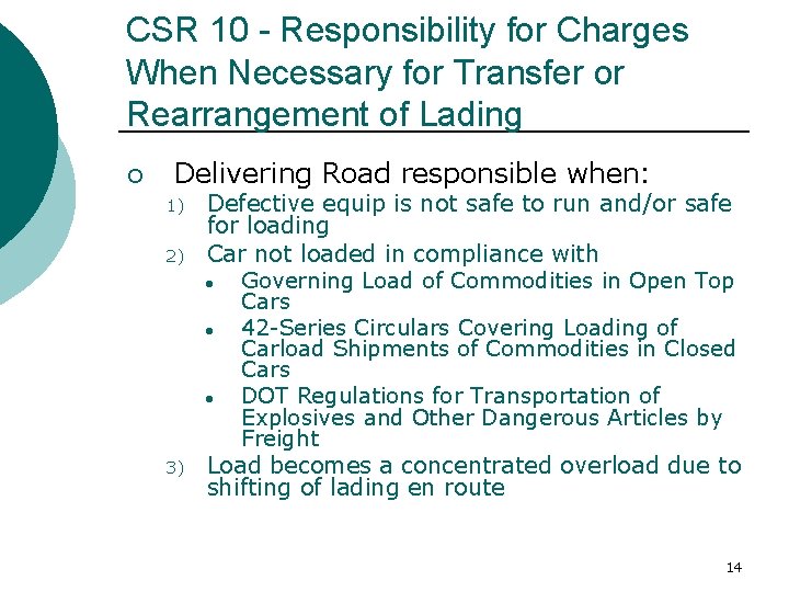 CSR 10 - Responsibility for Charges When Necessary for Transfer or Rearrangement of Lading