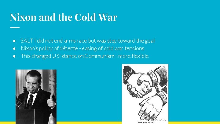 Nixon and the Cold War ● SALT I did not end arms race but