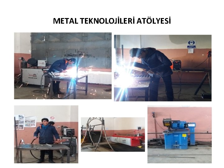 METAL TEKNOLOJİLERİ ATÖLYESİ 