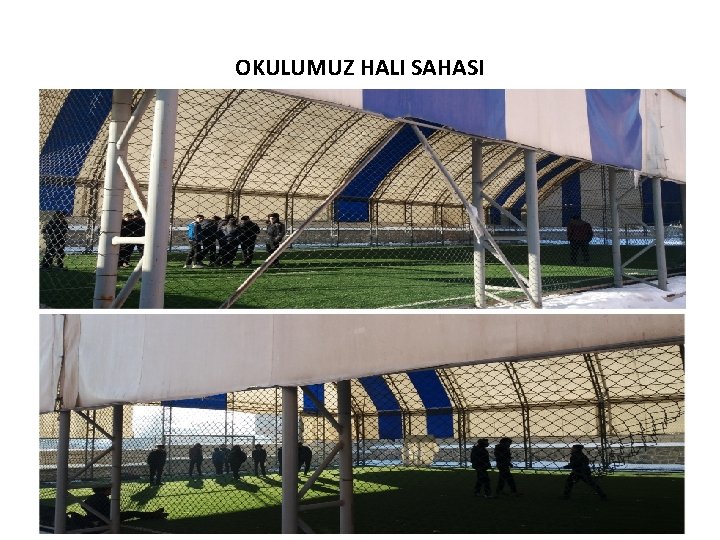 OKULUMUZ HALI SAHASI 