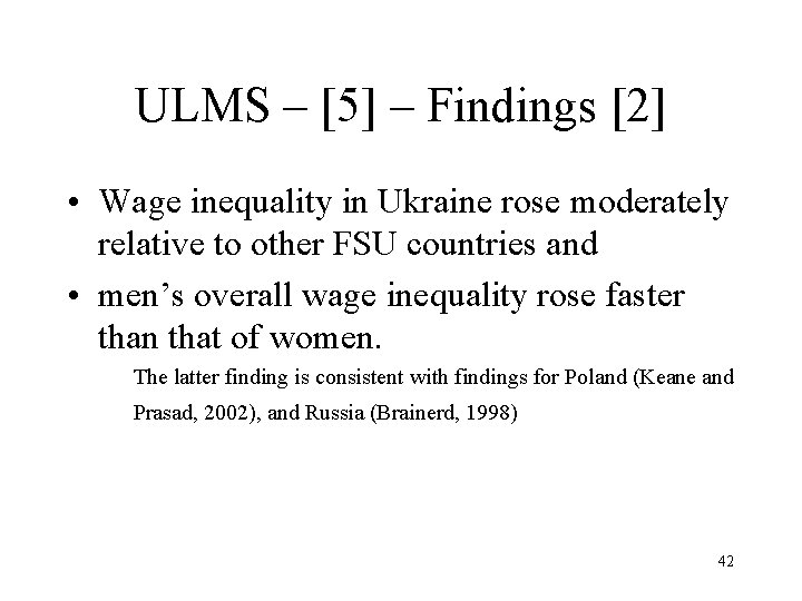 ULMS – [5] – Findings [2] • Wage inequality in Ukraine rose moderately relative