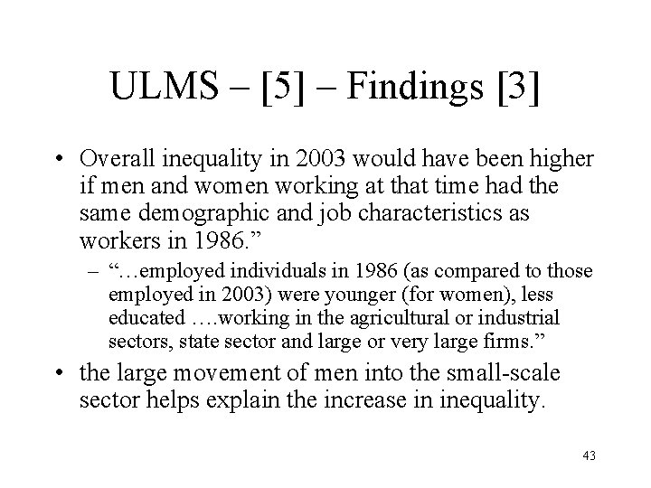 ULMS – [5] – Findings [3] • Overall inequality in 2003 would have been