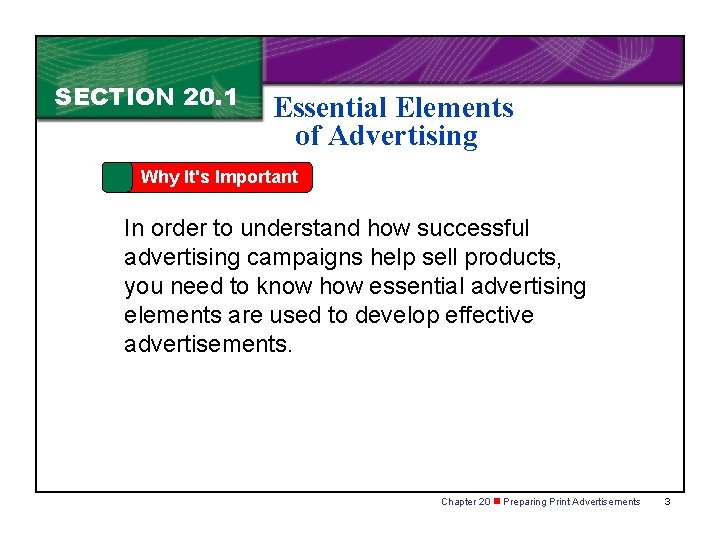 SECTION 20. 1 Essential Elements of Advertising Why It's Important In order to understand SECTION 20. 1 Essential Elements of Advertising Why It's Important In order to understand
