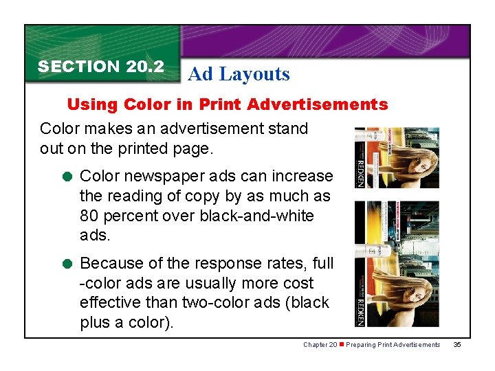 SECTION 20. 2 Ad Layouts Using Color in Print Advertisements Color makes an advertisement SECTION 20. 2 Ad Layouts Using Color in Print Advertisements Color makes an advertisement