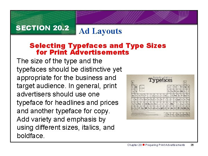 SECTION 20. 2 Ad Layouts Selecting Typefaces and Type Sizes for Print Advertisements The SECTION 20. 2 Ad Layouts Selecting Typefaces and Type Sizes for Print Advertisements The