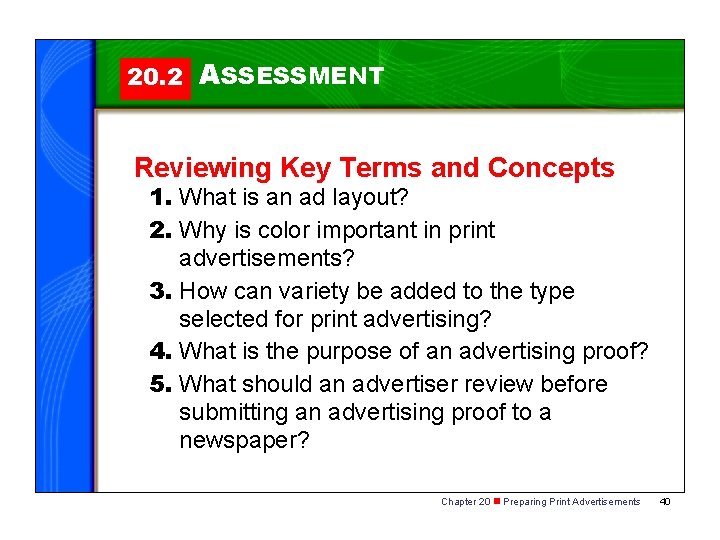 20. 2 ASSESSMENT Reviewing Key Terms and Concepts 1. What is an ad layout? 20. 2 ASSESSMENT Reviewing Key Terms and Concepts 1. What is an ad layout?