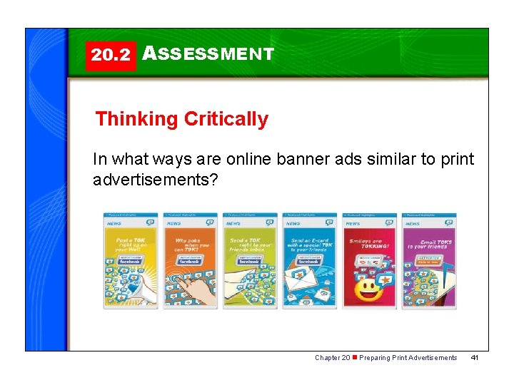20. 2 ASSESSMENT Thinking Critically In what ways are online banner ads similar to 20. 2 ASSESSMENT Thinking Critically In what ways are online banner ads similar to