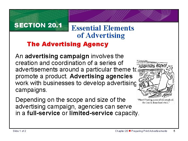 SECTION 20. 1 Essential Elements of Advertising The Advertising Agency An advertising campaign involves SECTION 20. 1 Essential Elements of Advertising The Advertising Agency An advertising campaign involves