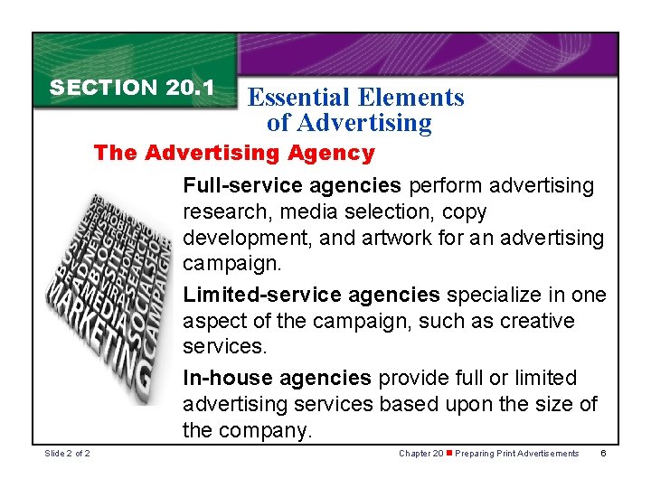 SECTION 20. 1 Essential Elements of Advertising The Advertising Agency Full-service agencies perform advertising SECTION 20. 1 Essential Elements of Advertising The Advertising Agency Full-service agencies perform advertising