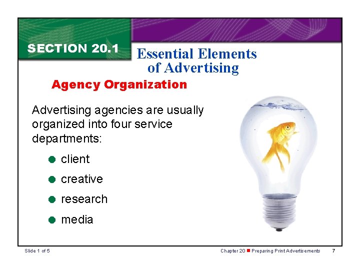 SECTION 20. 1 Essential Elements of Advertising Agency Organization Advertising agencies are usually organized SECTION 20. 1 Essential Elements of Advertising Agency Organization Advertising agencies are usually organized