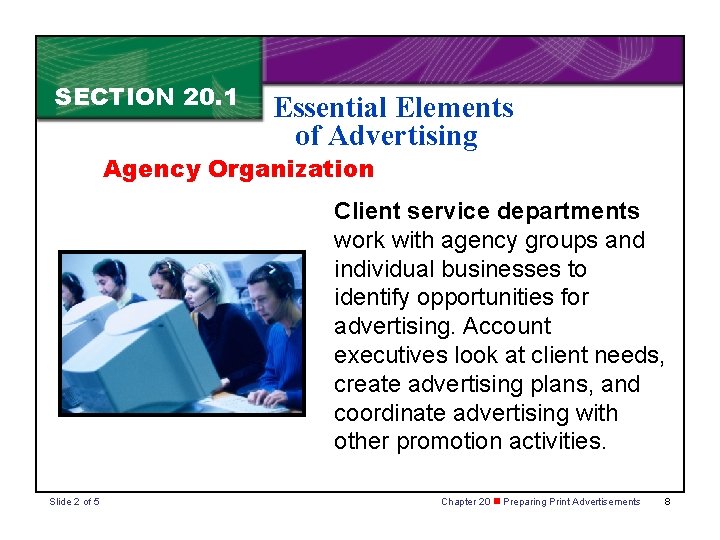 SECTION 20. 1 Essential Elements of Advertising Agency Organization Client service departments work with SECTION 20. 1 Essential Elements of Advertising Agency Organization Client service departments work with